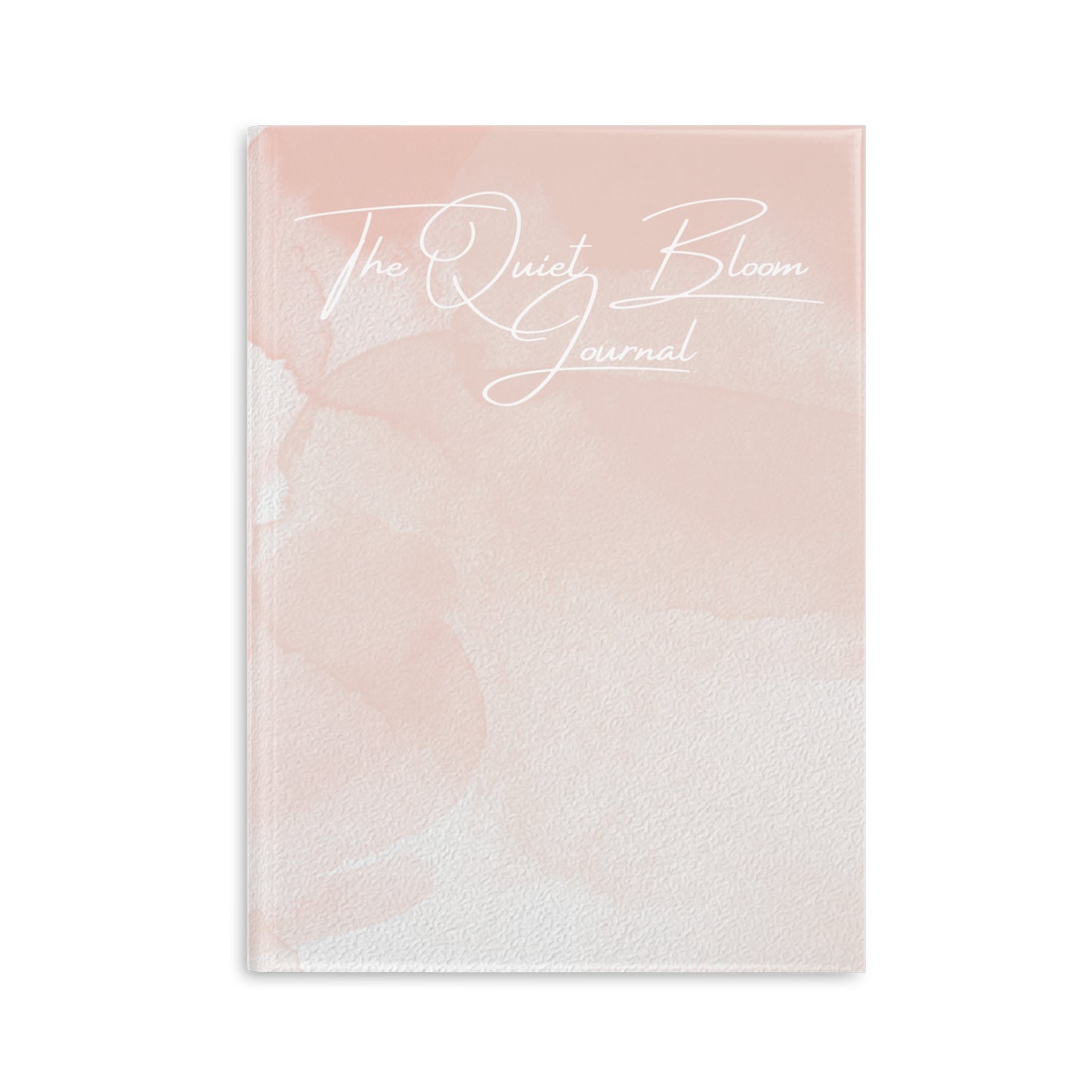 The Quiet Bloom Hardcover Notebook - Beautifully Designed Journal for Inspiration and Creativity