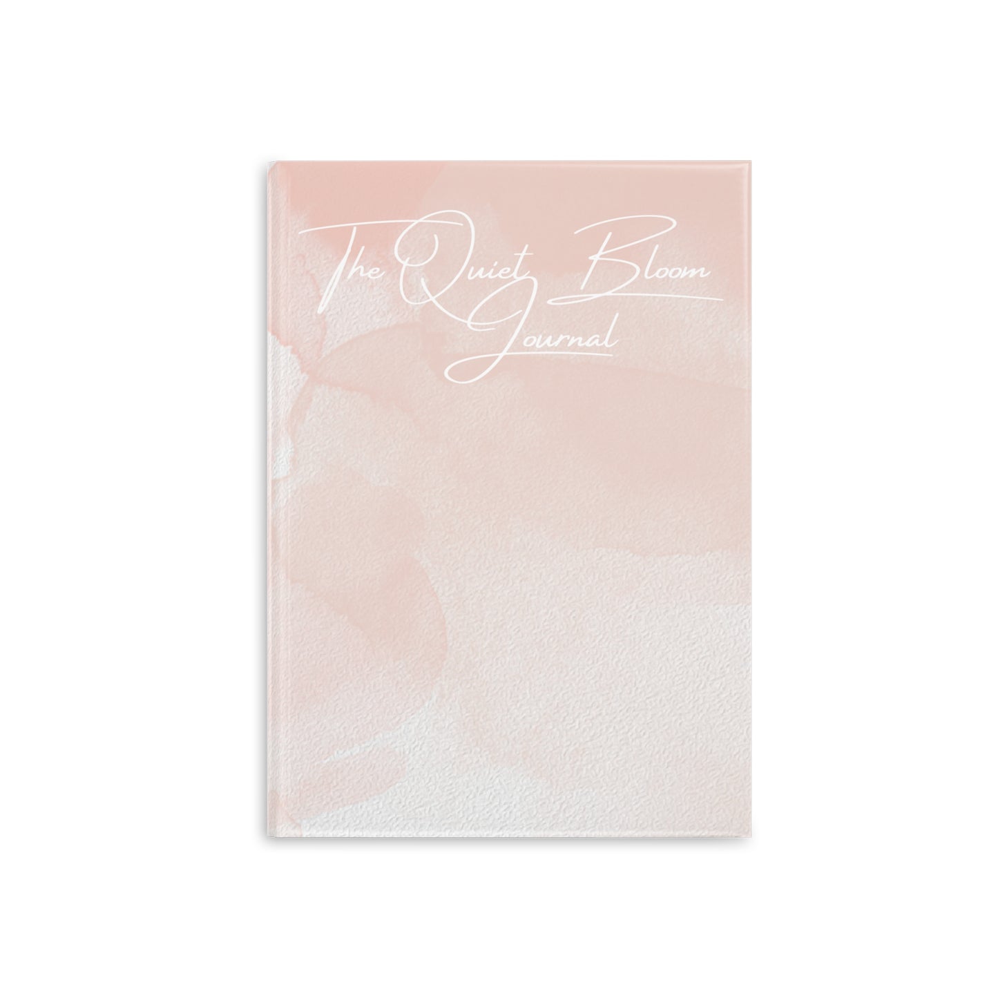The Quiet Bloom Hardcover Notebook - Beautifully Designed Journal for Inspiration and Creativity