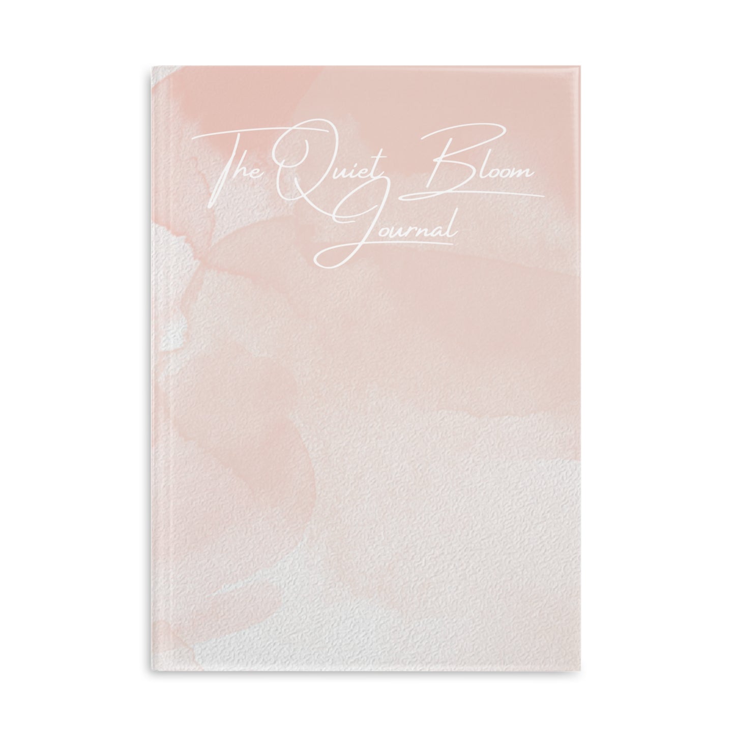 The Quiet Bloom Hardcover Notebook - Beautifully Designed Journal for Inspiration and Creativity